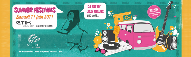 Summer festivals 2011 le samedi 11 Juin à l'Etik club à Lille.