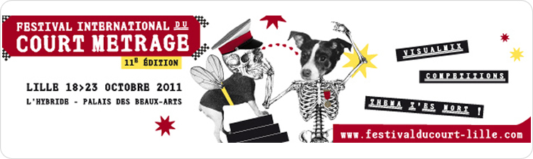 11e FESTIVAL INTERNATIONAL DU COURT MÉTRAGE du 18 au 23 octobre 2011